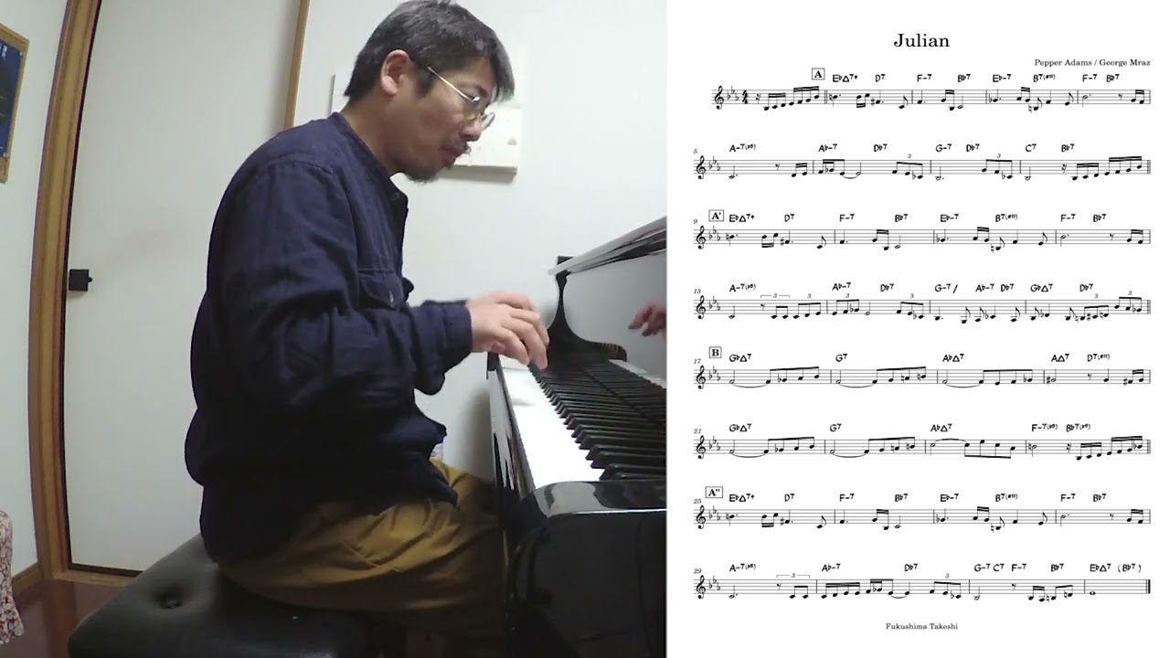 『Julian (Pepper Adams / George Mraz)』  played by Takeshi Fukushima (Solo Piano) with sheet