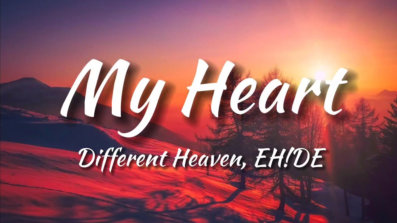 Different Heaven & EH!DE - My Heart (Lyrics)