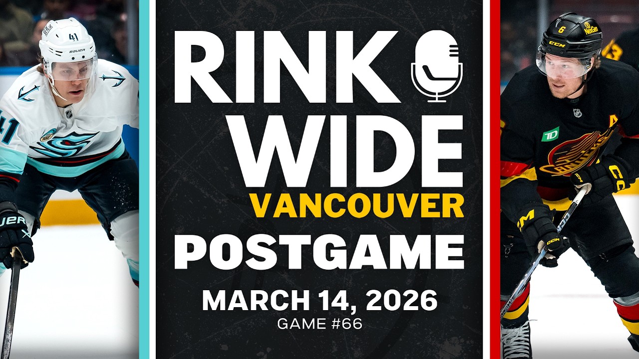 RINK WIDE POST-GAME: Vancouver Canucks vs Seattle Kraken | Game #66  - Mar. 14, 2026