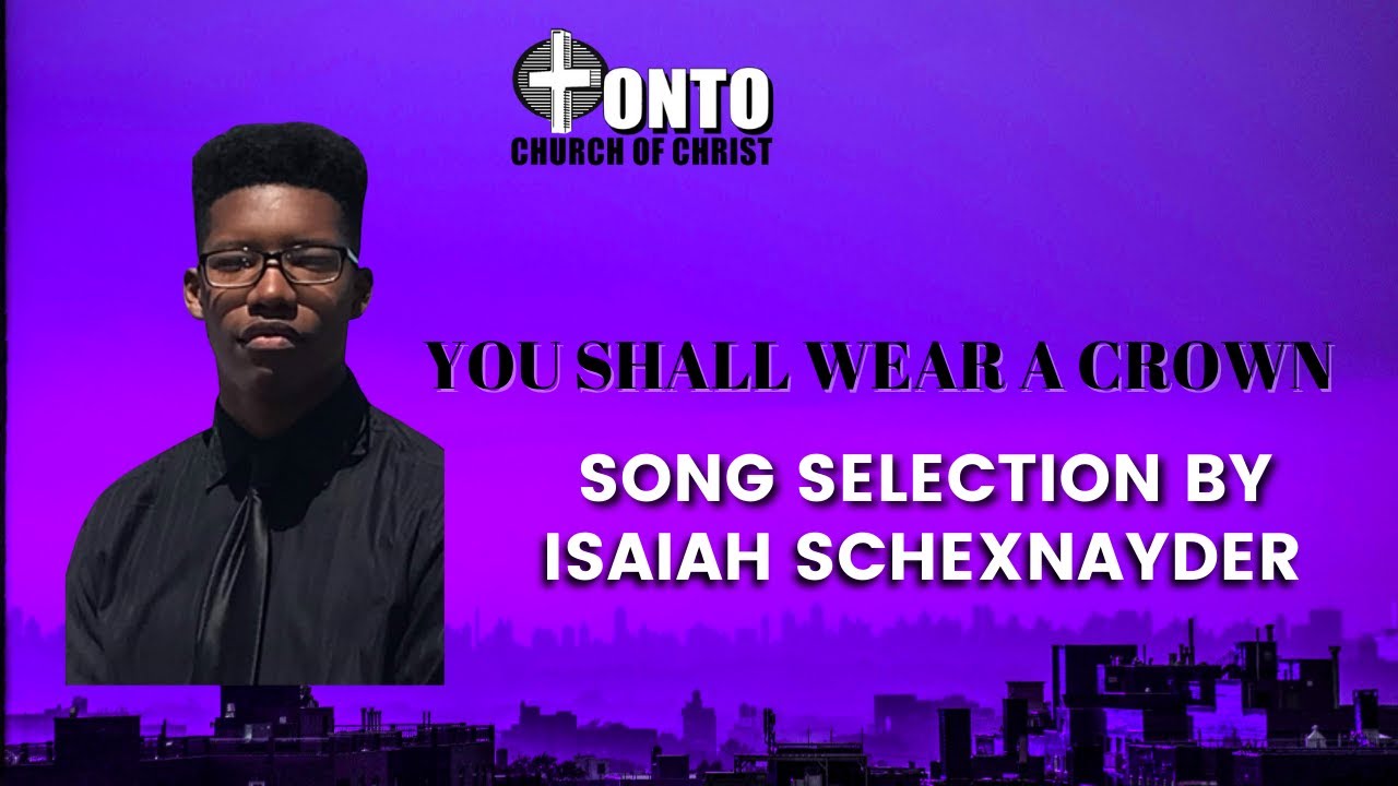 Isaiah Schexnayder - You shall wear a crown