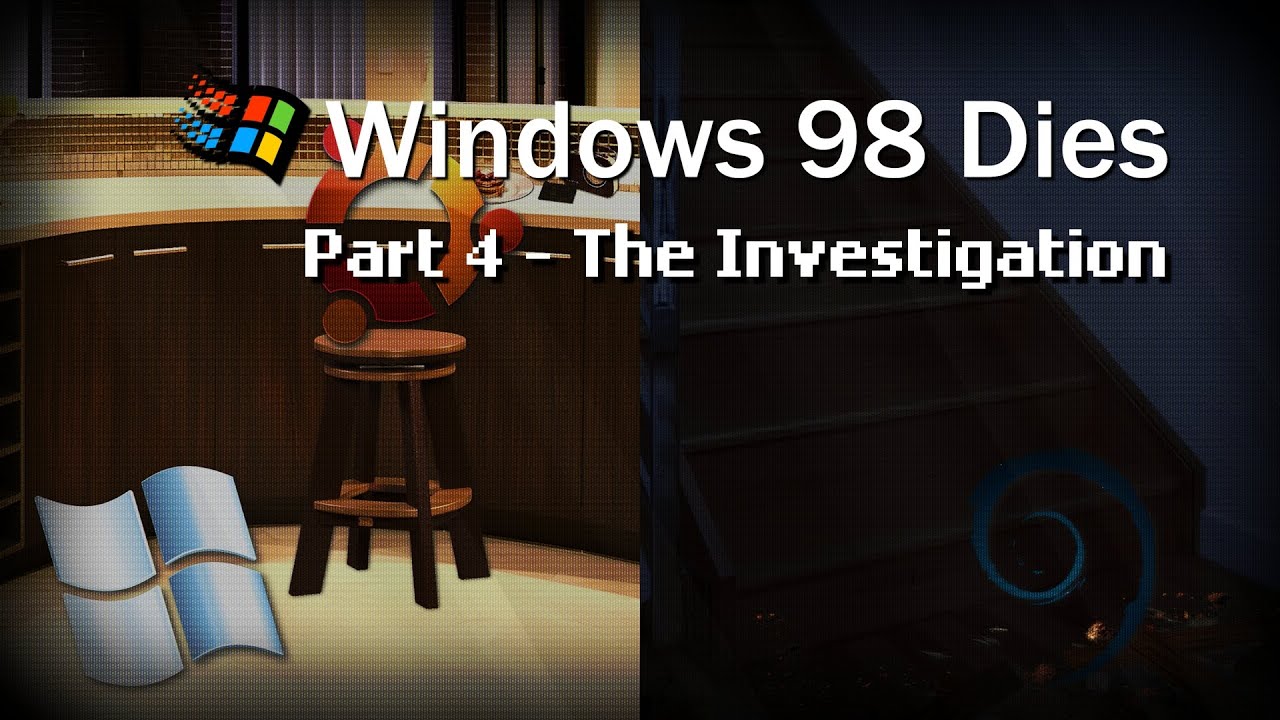 Windows 98 Dies - Part 4 (The Investigation)
