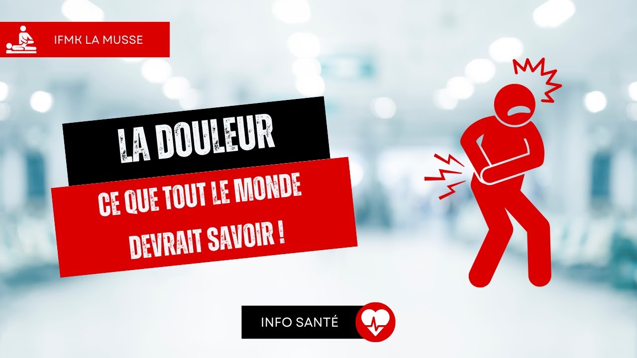 LA DOULEUR : ce que tout le monde devrait savoir !