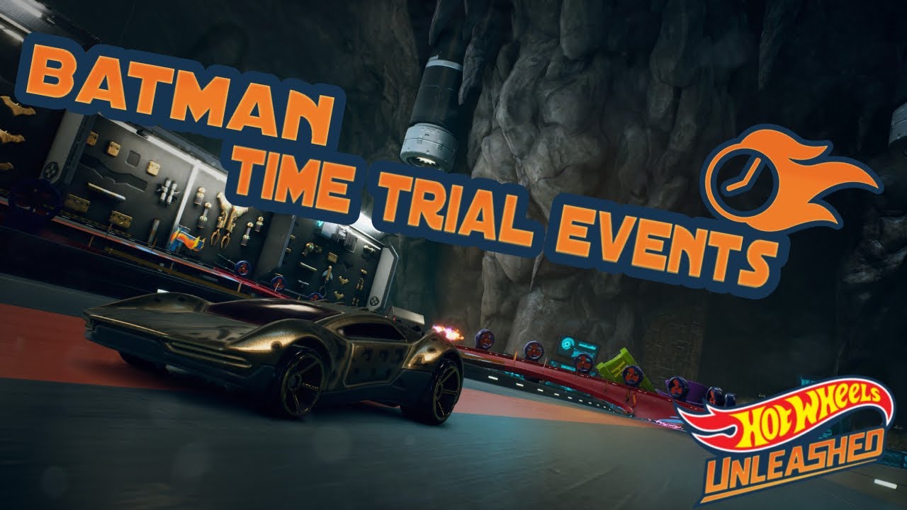 Hot Wheels Unleashed - BATMAN All Time Trial Events