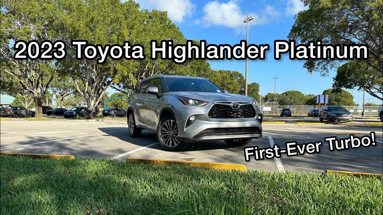2023 Toyota Highlander Platinum - A Turbocharged Family SUV