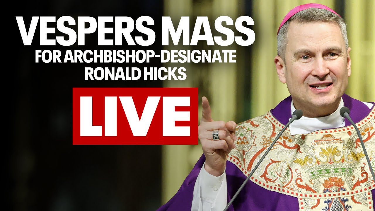 Live: Vespers mass for Archbishop-designate Ronald Hicks