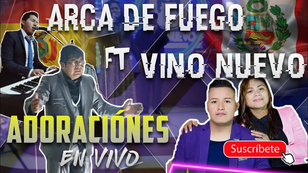 VINO NUEVO FT ARCA DE FUEGO (ADORACIÓNES EN VIVO) 🇧🇴🇵🇪