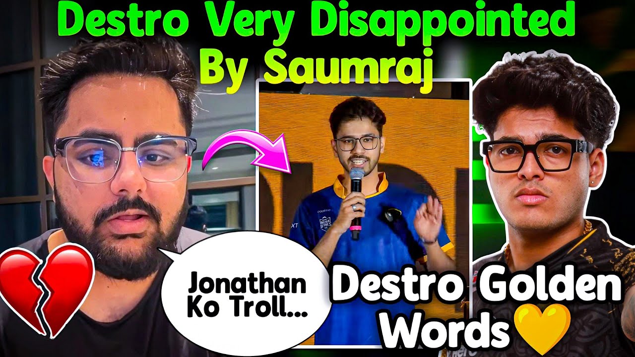 Destro Very Disappointed By Saumraj Troll Jonathan💔Destro Golden Words For Godlike🔥💛Full Impressed