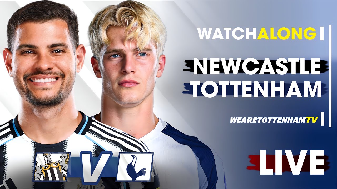 Newcastle Vs Tottenham &bull; Premier League [LIVE WATCH ALONG]​