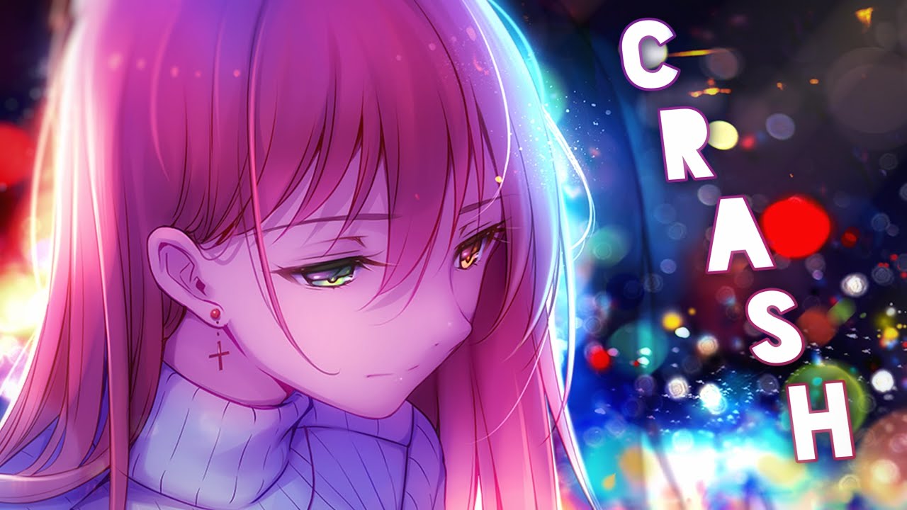 Nightcore - Crash