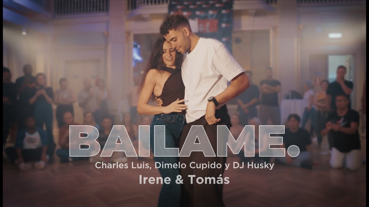 BAILAME - Charles Luis, Dimelo Cupido, DJ Husky | Irene y Tomás Dancing | Demo Bachata Sensual
