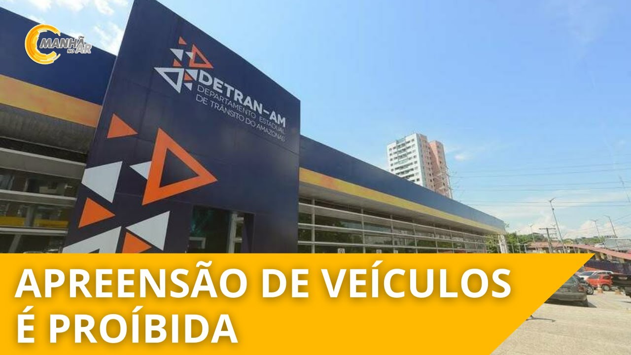 PROÍBE APREENSÃO DE VEÍCULOS: PARA DETRAN-AM E DENATRAN LEI APROVADA PELA ALEAM É ILEGAL