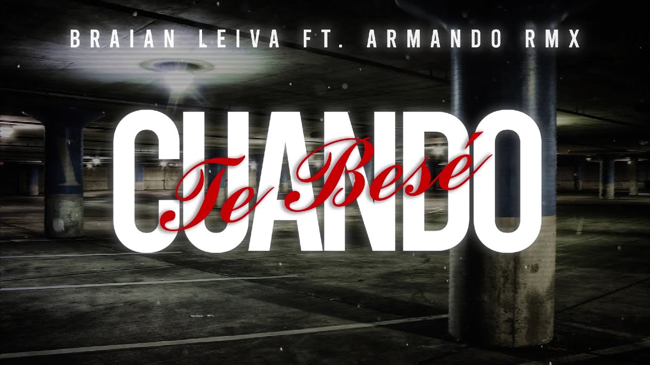 CUANDO TE BESÉ (Remix) - Paulo Londra, Becky G - Braian Leiva Ft. Armando Rmx