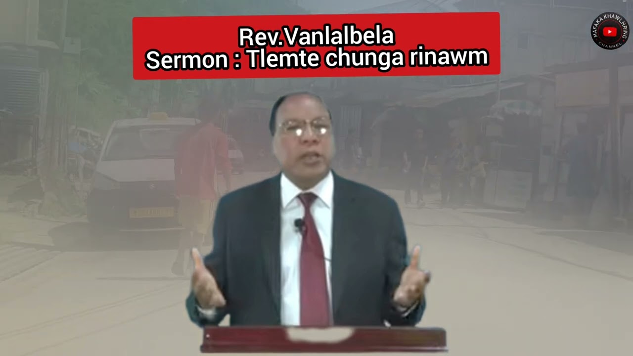 Rev Vanlalbela hi alo va ngaihsan awm em