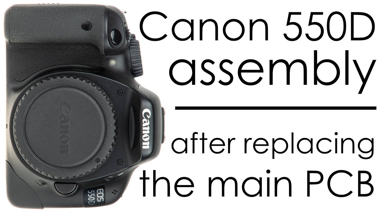 Canon EOS 550D / Rebel T2i / Kiss X4 assembly after replacing the main PCB