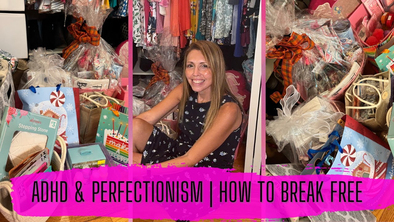 ADHD & Perfectionism: Why You Feel Stuck & How to Break Free