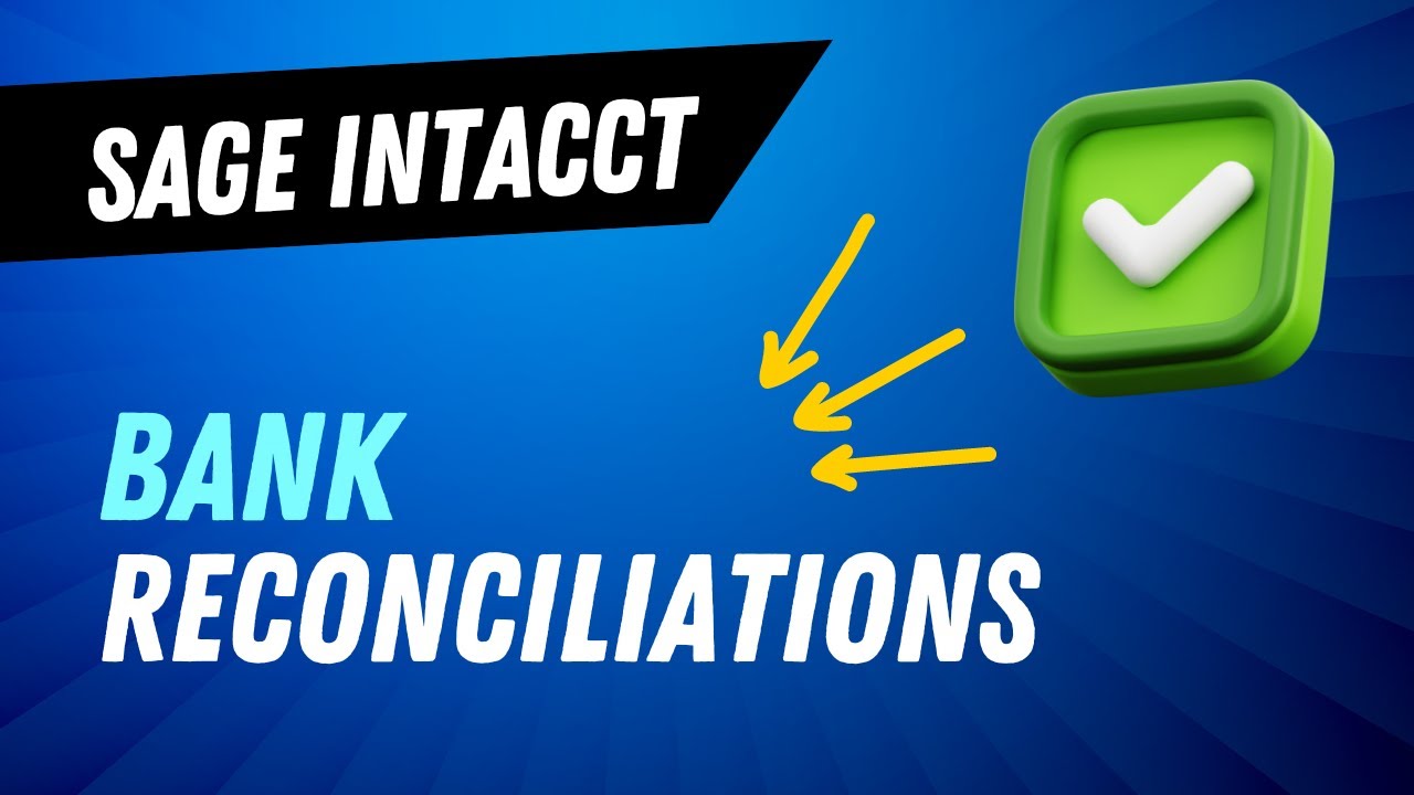 How to Do Bank Reconciliation in Sage Intacct