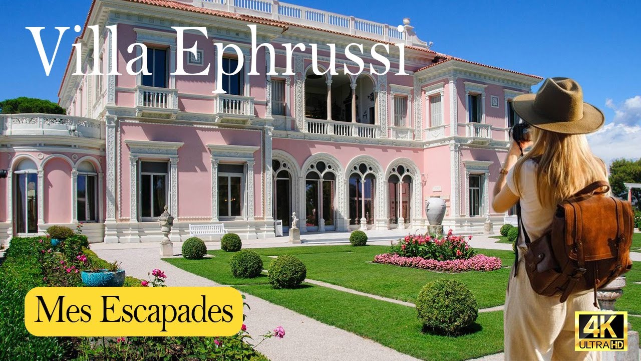 La Villa Ephrussi : cap sur le palais le plus élégant de la Côte d’Azur | MES ESCAPADES | 4K
