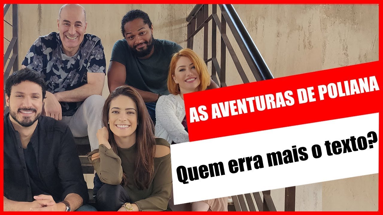 Debora e Marcelo, Sophie, Salvador e Iuri revelam detalhes de As Aventuras de Poliana (2018)