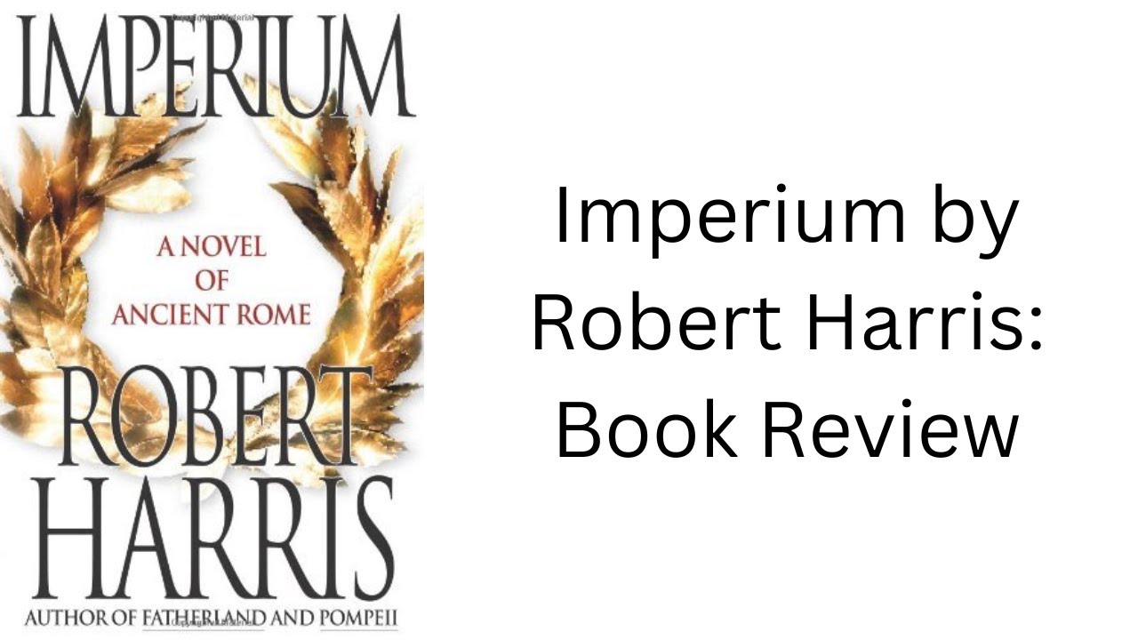 Imperium by Robert Harris: Book Review