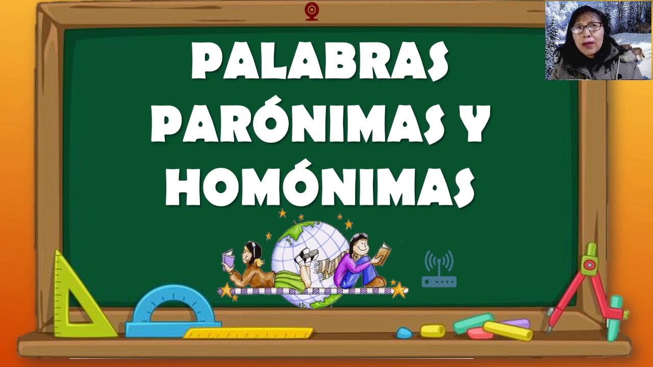 PALABRAS PARÓNIMAS Y HOMÓNIMAS