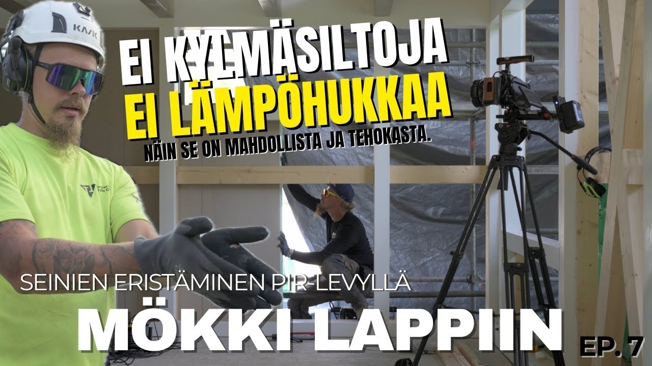 PIR-eristys seinään – energiatehokkain rakenne? | MÖKKI LAPPIIN #7