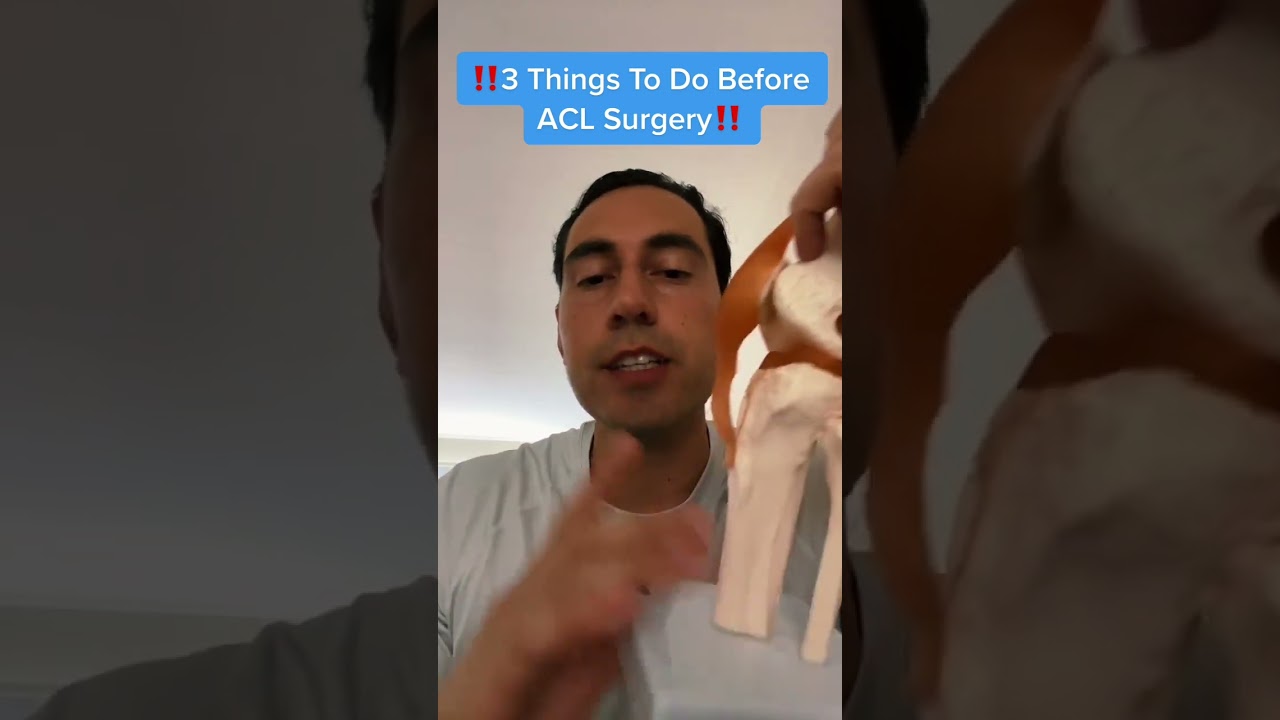 ACL Tear Rehab: (Things to de before surgery)