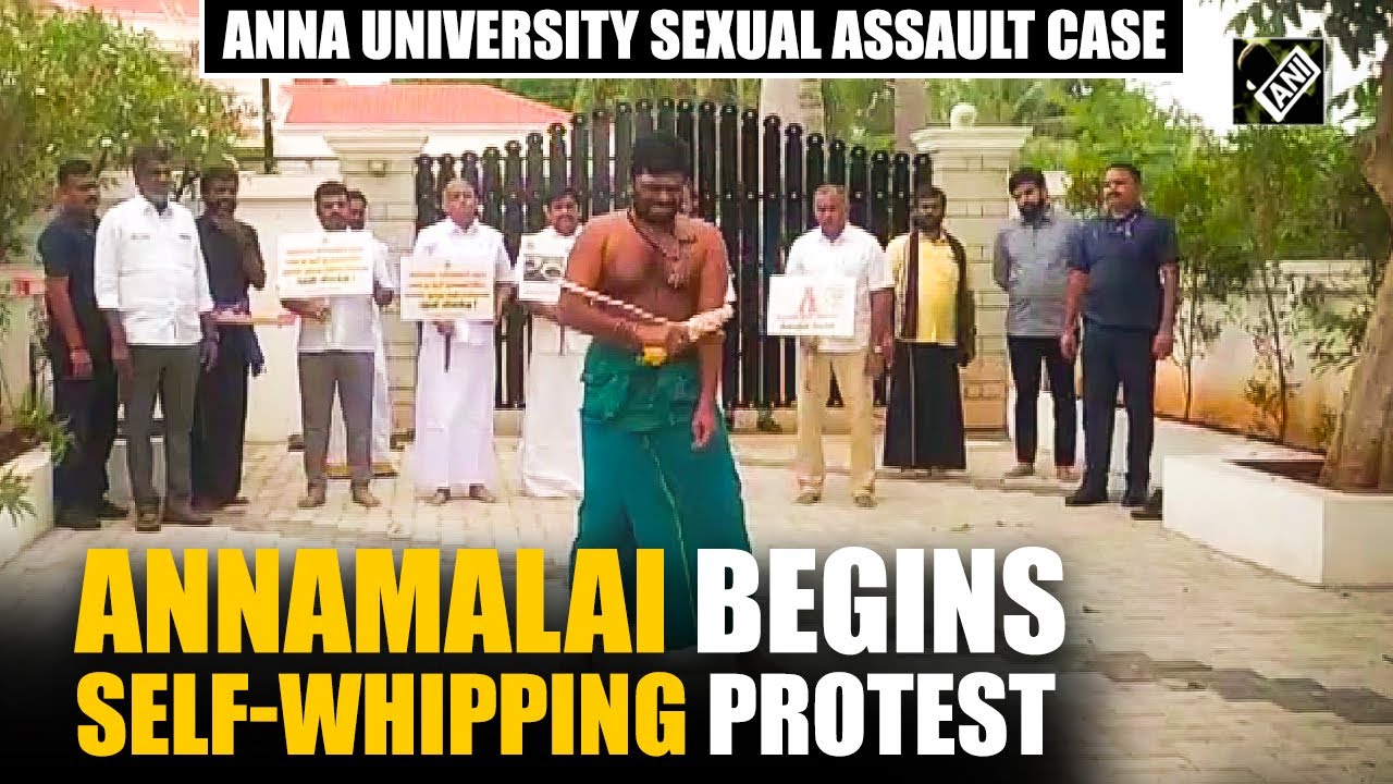 Tamil Nadu BJP chief K Annamalai's 'self-whipping' protest over Anna University assault case