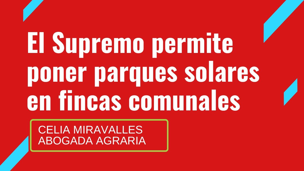 El Tribunal Supremo permite poner parques solares en fincas comunales #renovables