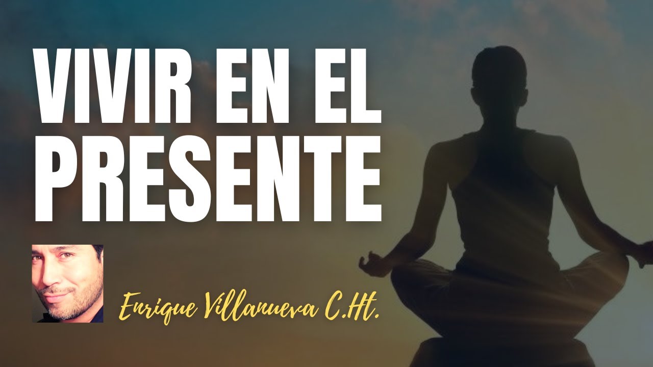 VIVIR EN EL PRESENTE