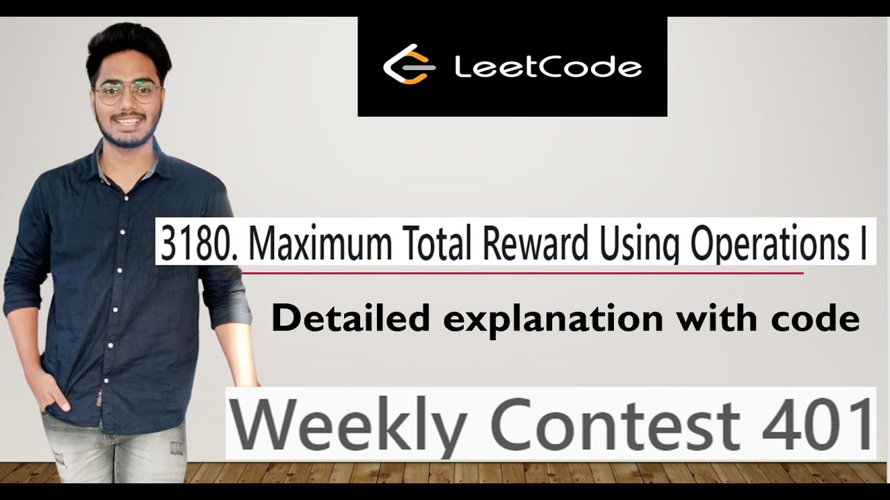 Leetcode | Weekly Contest 401 | C | 3180 | Maximum Total Reward Using Operations I | Editorial.