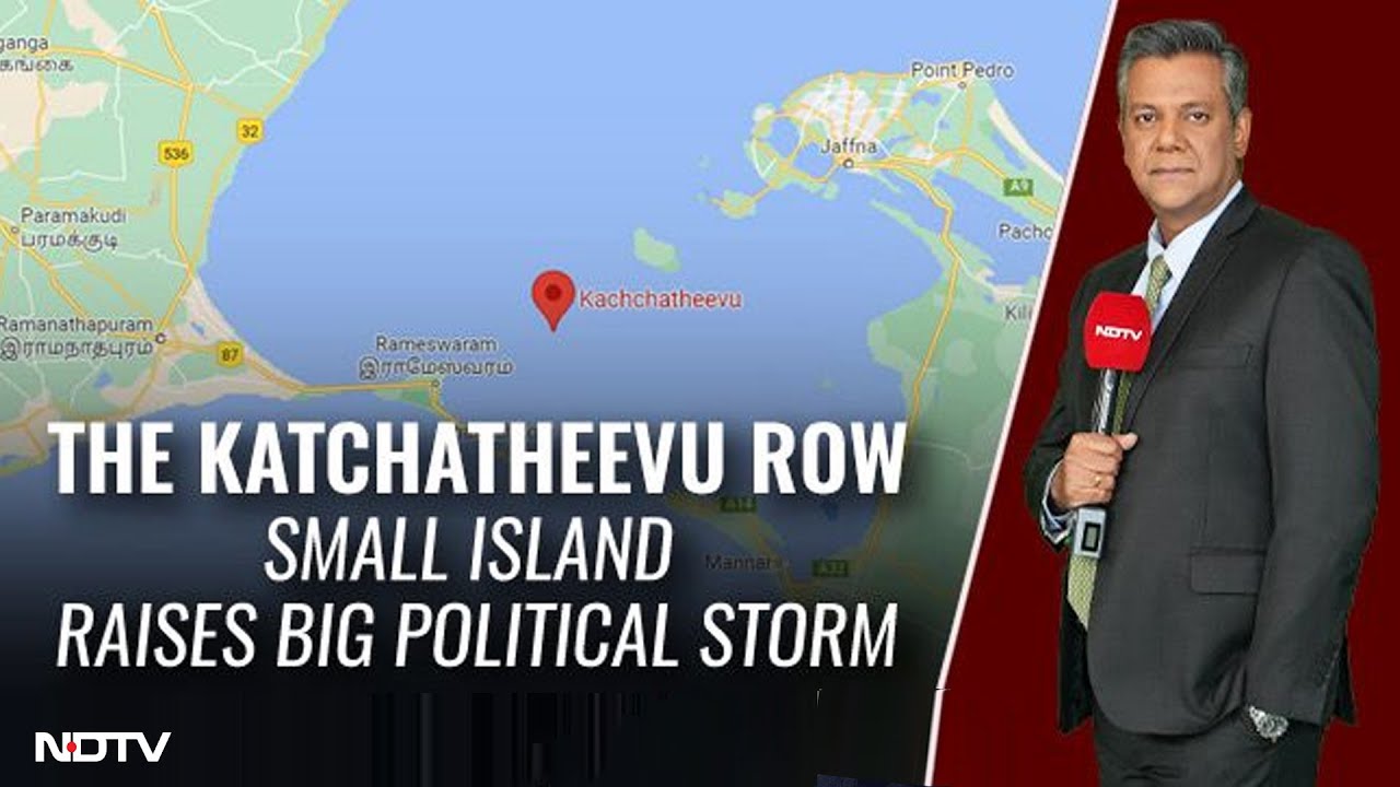 Katchatheevu Row: Small Island Raises Big Political Storm | Left Right & Centre