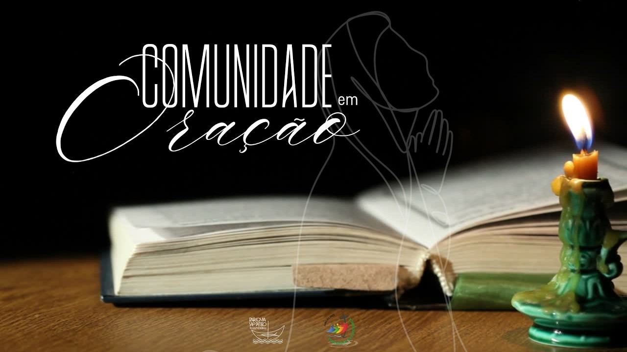 Comunidade em Oração I Quinta Feira - 3ª Semana da Quaresma