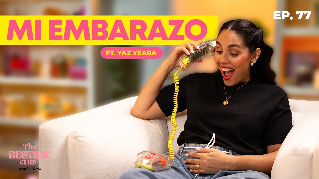 Mi propio reloj: lo que mi embarazo me enseñó sobre la vida Ft. Yaz Yeara | Ep. 77