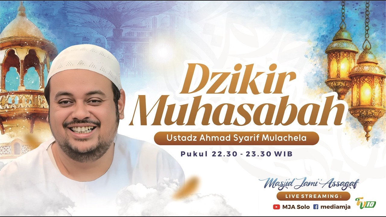 🔴Dzikir Muhasabah | Ustadz Ahmad Syarif Maulachela | Semarak Ramadhan 1447H | 26/2/2026
