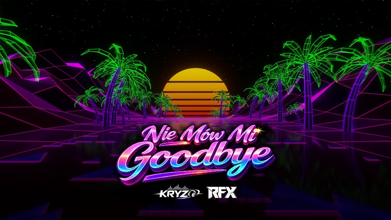 COLLECTIVE - NIE M&Oacute;W MI GOODBYE (KRYZO X RFX REMIX) 2026