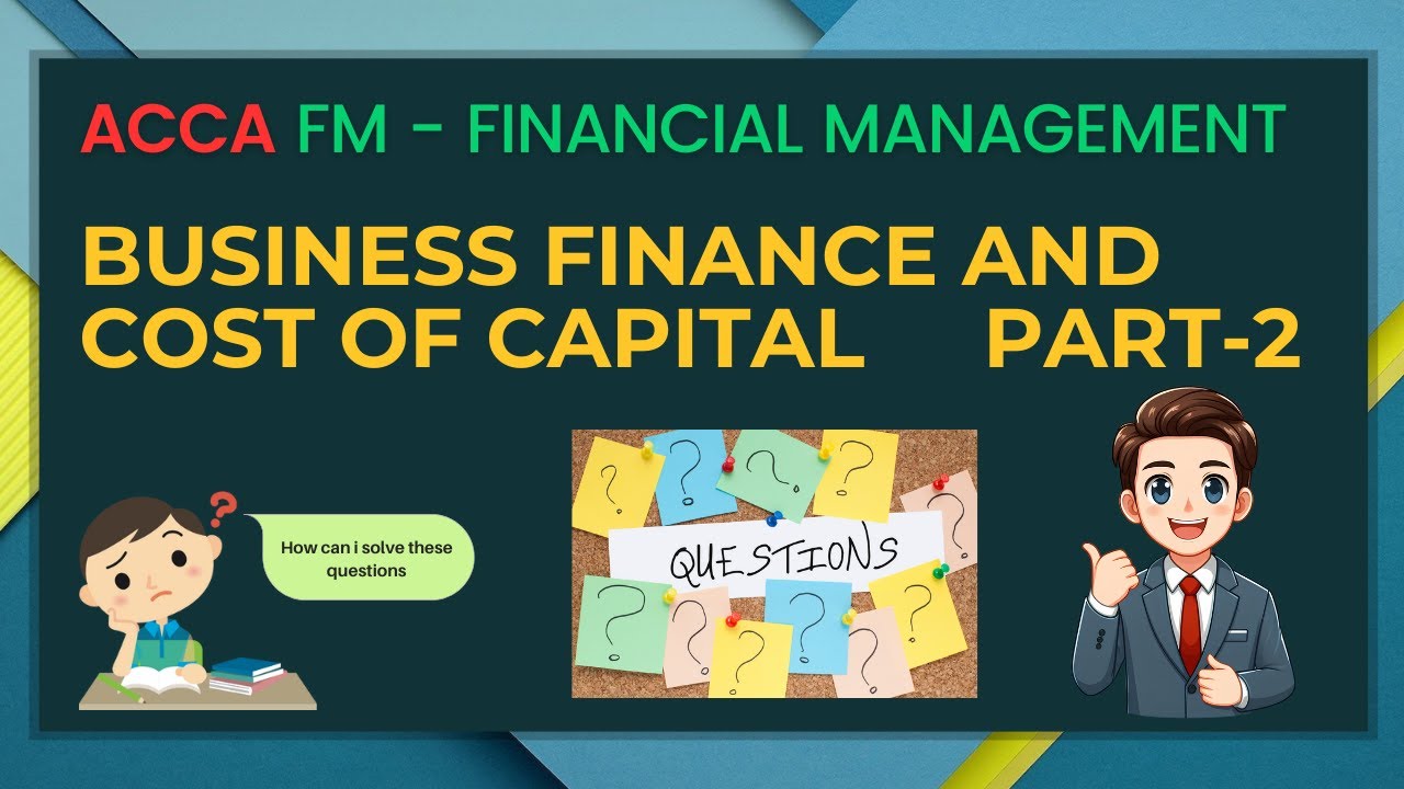ACCA FM | Business Finance and Cost of Capital | Exam Kit Solution | Part - 2
