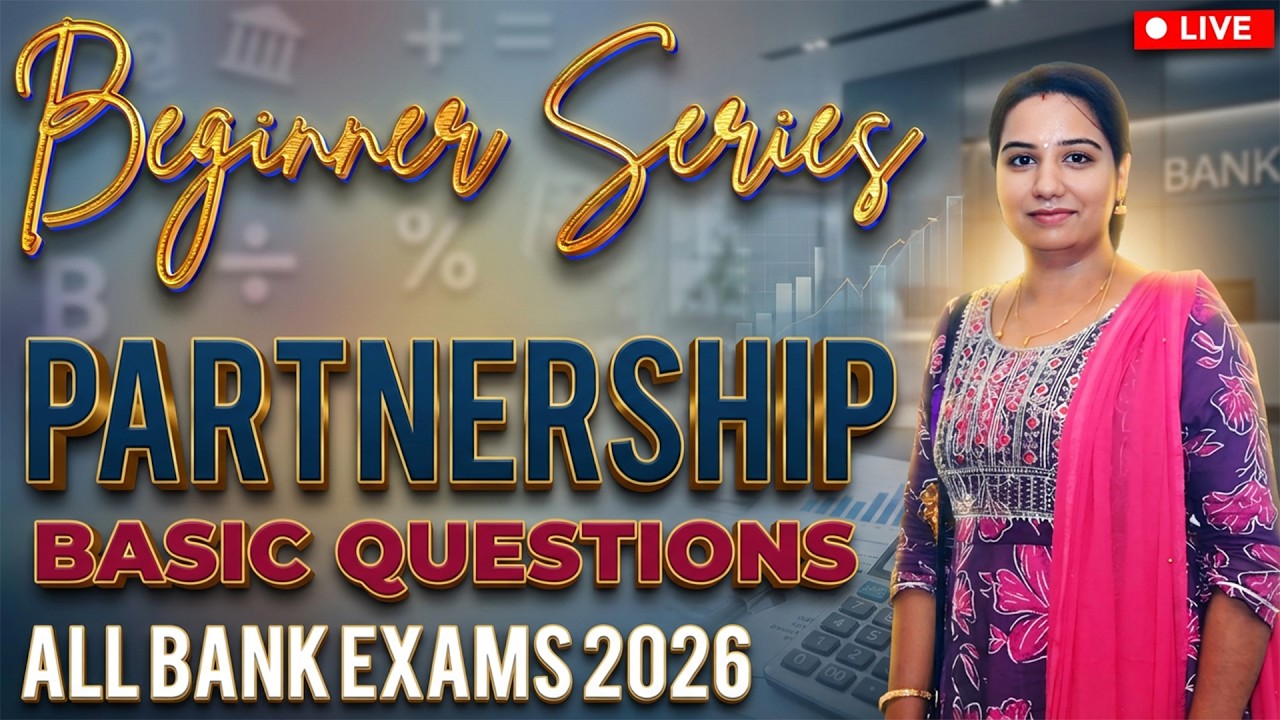 PARTNERSHIP | MAINS | BEGINNER SERIES | CLASS - 23 | UPCOMING BANK EXAMS 2026 | LAKSHMI