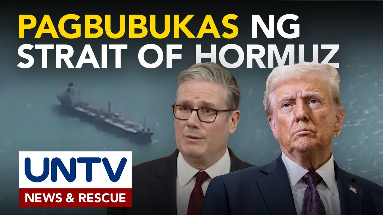 UK at US, pinagpaplanuhan na ang mga hakbang para mabuksan ang Strait of Hormuz