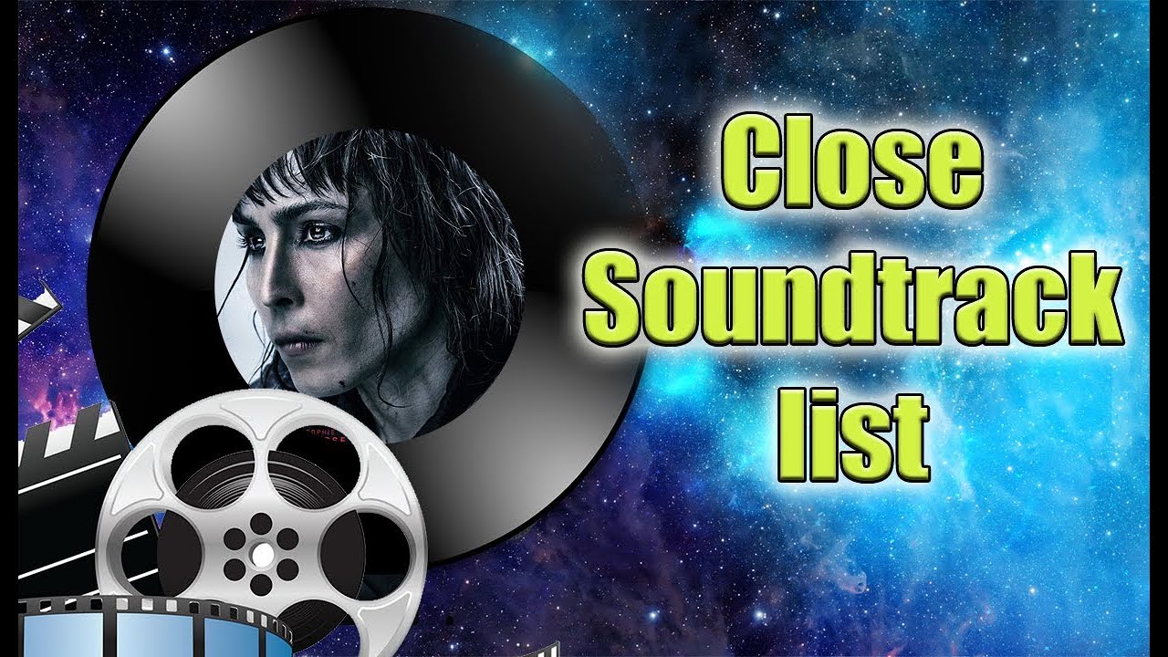 Close Soundtrack list
