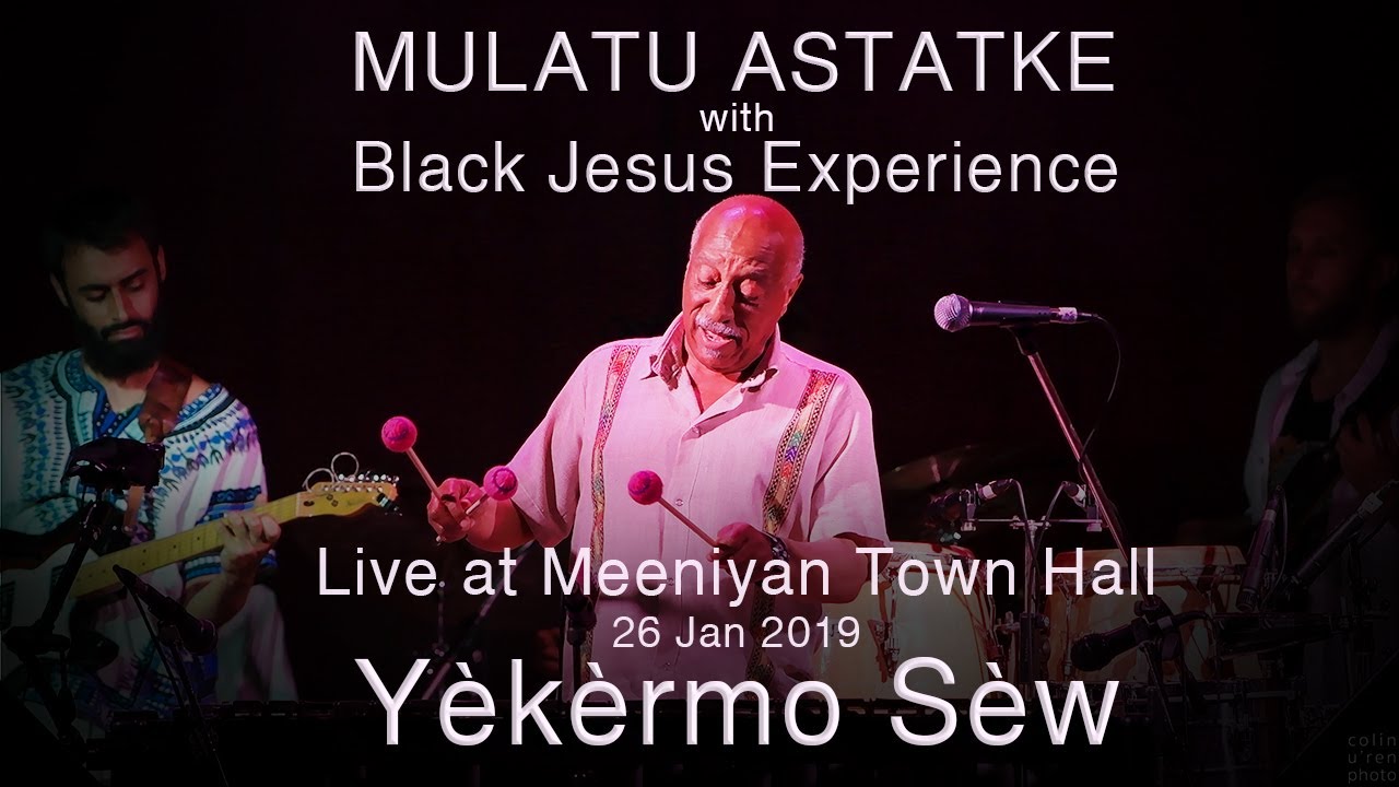 Mulatu Astatke with Black Jesus Experience - Yèkèrmo Sèw - Live at Meeniyan Town Hall