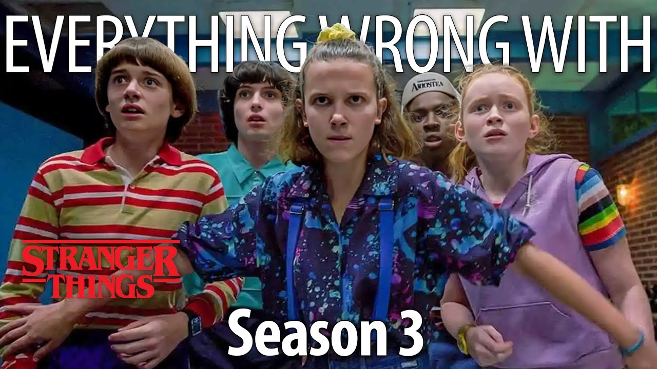 Everything Wrong With Stranger Things Season 3