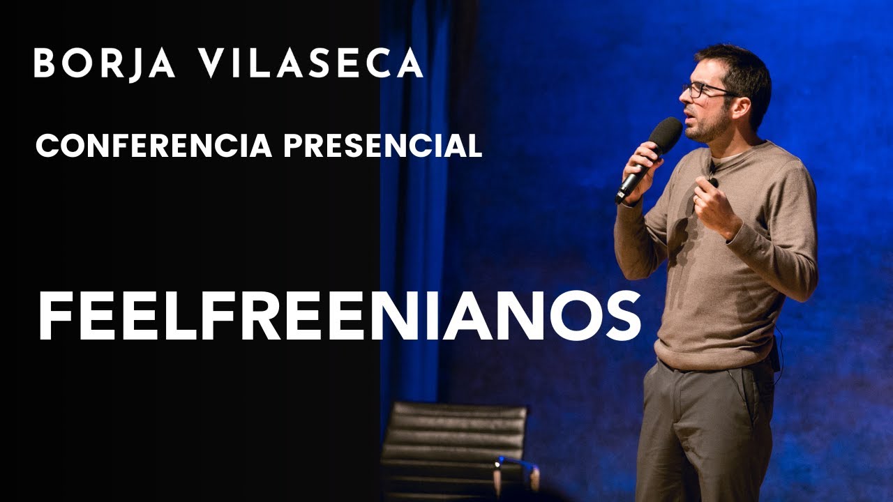 Cómo disfrutar de relaciones libres y conscientes | Conferencia presencial | Borja Vilaseca