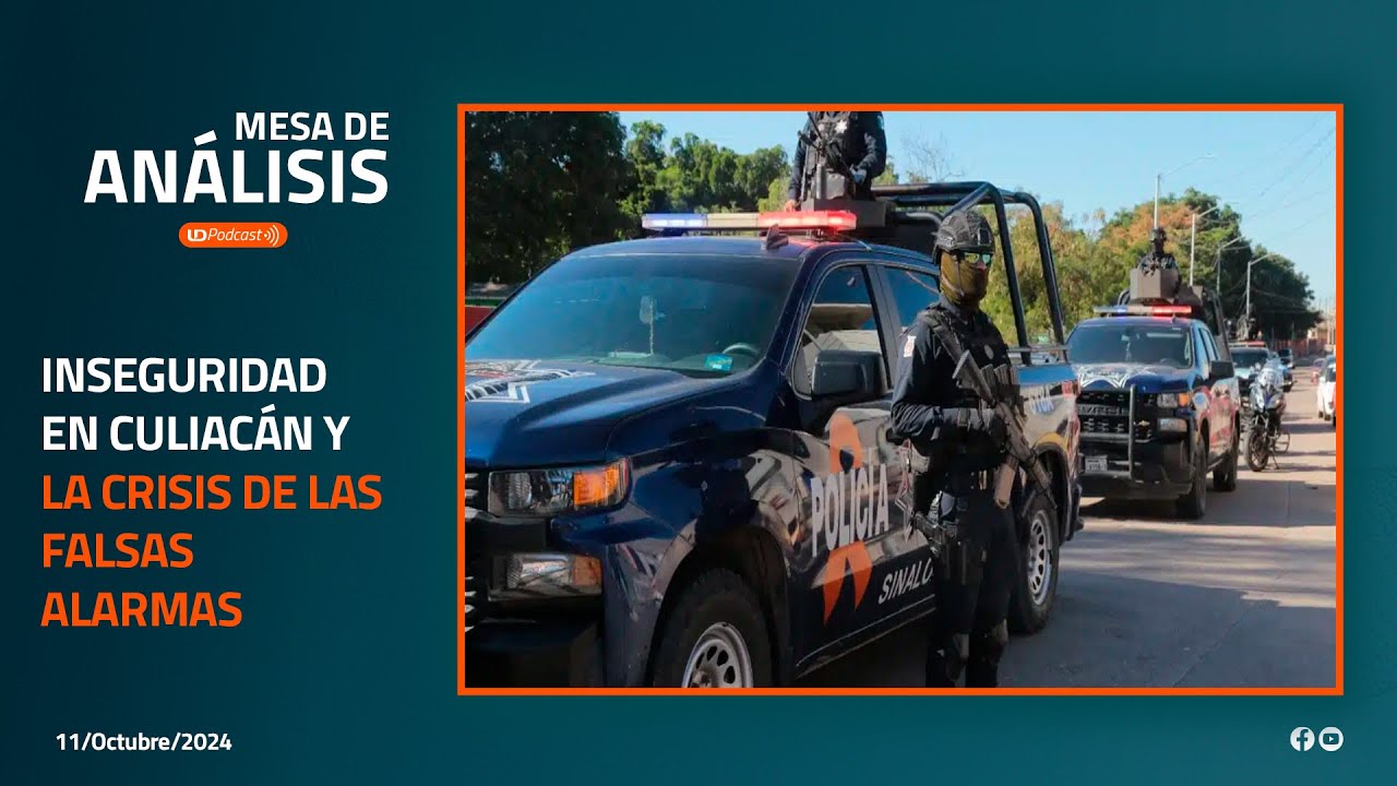 Mesa de Análisis | Inseguridad en Culiacán y la crisis de las falsas alarmas
