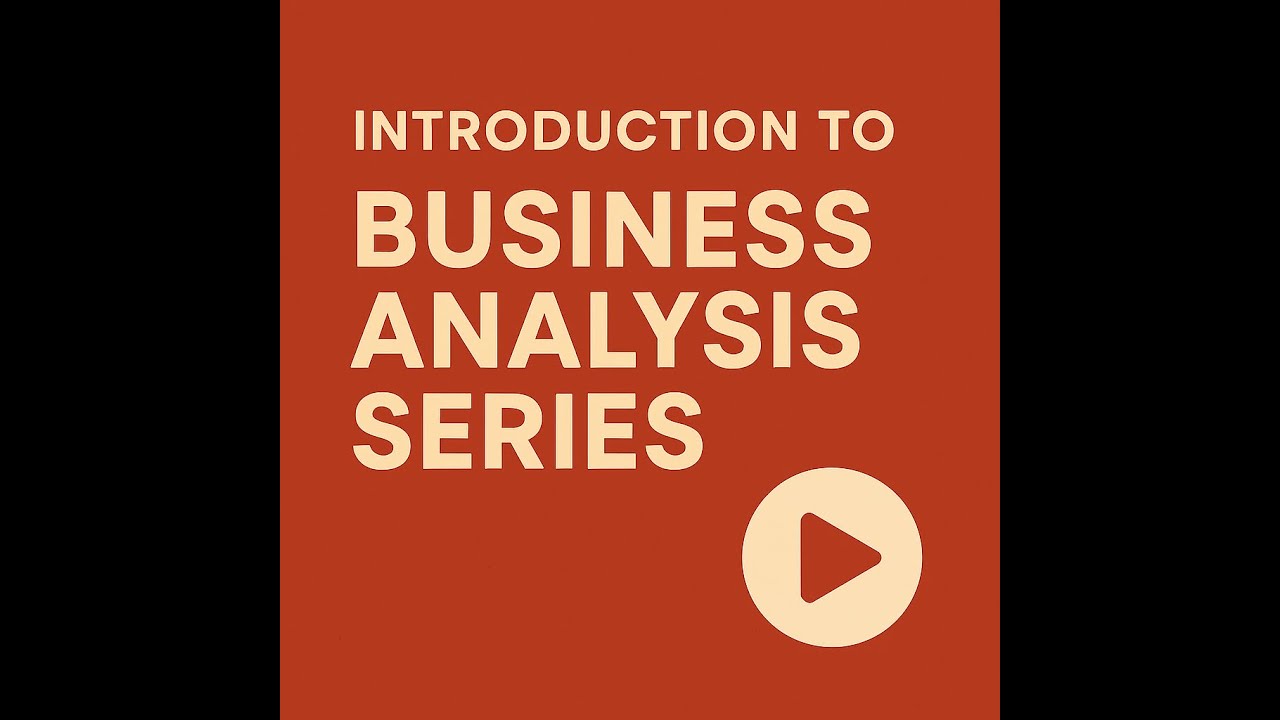Business Analyst Course Introduction| Who I Am & What You'll Learn