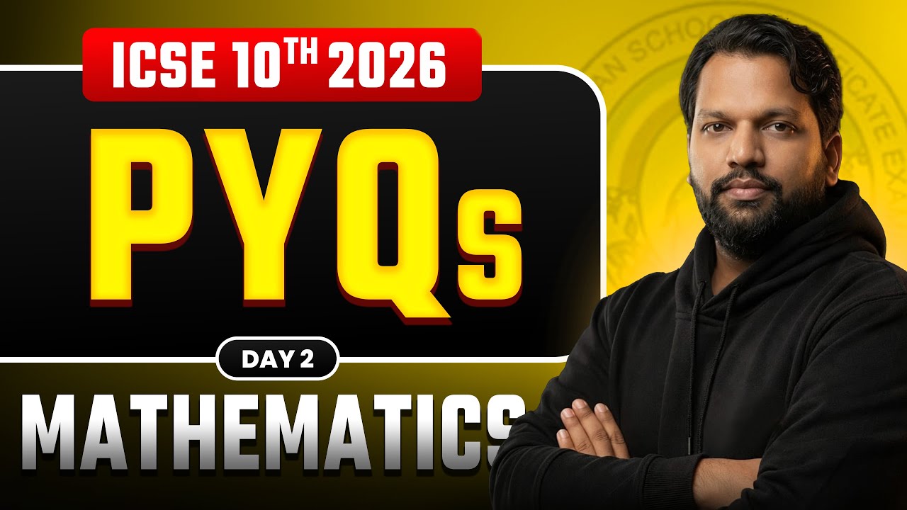 🔥 Mathematics Previous Year Questions Series 2026 - DAY 2 | ICSE Class 10 | Boards 2026 By Punit Sir