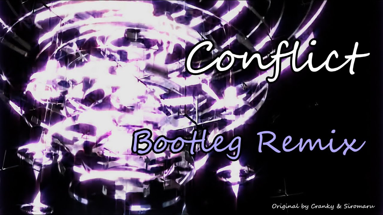siromaru + Cranky - Conflict (Bootleg Remix) [2023]