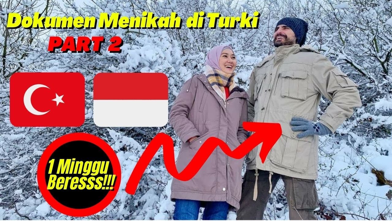 LENGKAP! CARA MENGURUS DOKUMEN MENIKAH DENGAN ORANG TURKI DI MASA PANDEMI | SYARAT MENIKAH DI TURKEY