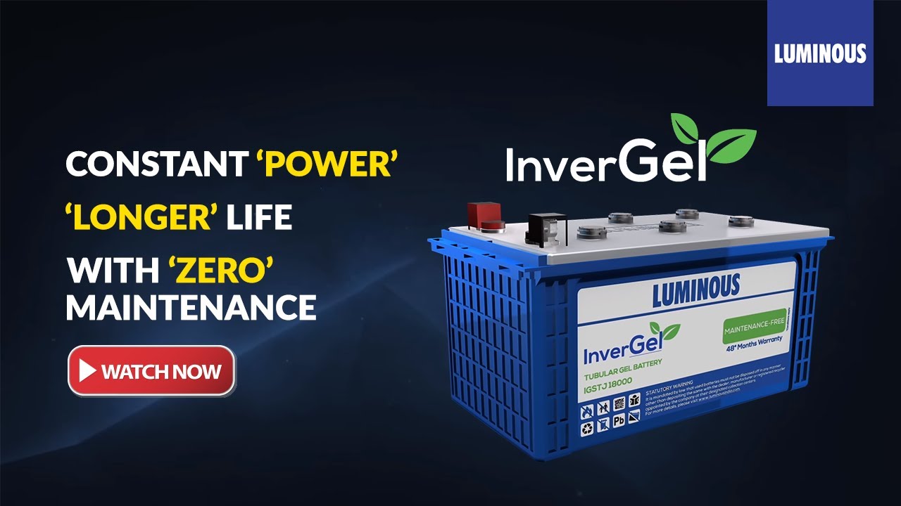 Best Inverter Battery for Home: Luminous InverGel &ndash; Zero maintenance battery for Inverters