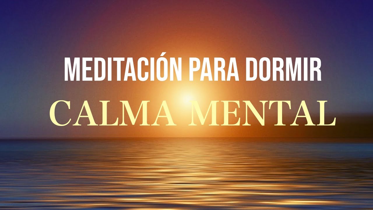 Meditacion GUiada para Dormir con Calma Mental