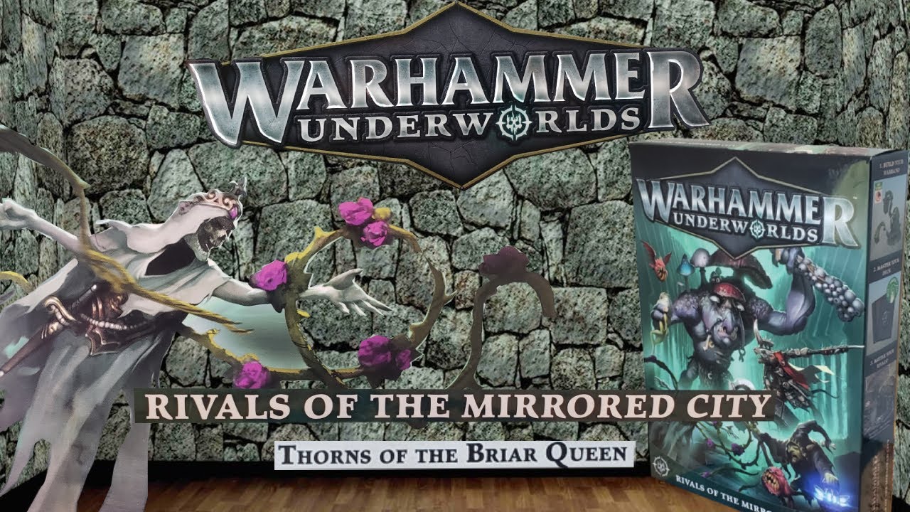 Thorns Of The Briar Queen - Rivals Of The Mirrored City ( Warhammer Underworlds )